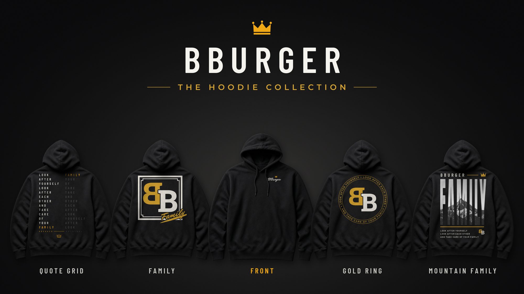 The BBurger hoodie collection: Quote Grid, Family, the crown chest logo on the front, Gold Ring and Mountain Family